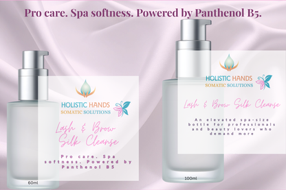 Lash & Brow Silk Cleanse Pro care. Spa softness. Powered by Panthenol B5